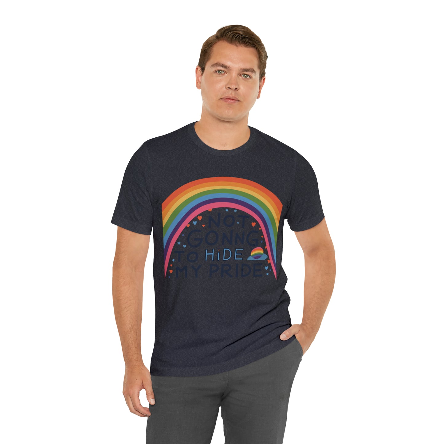 Not Going To Hide My Pride LGBTQ Love Equality T-Shirt