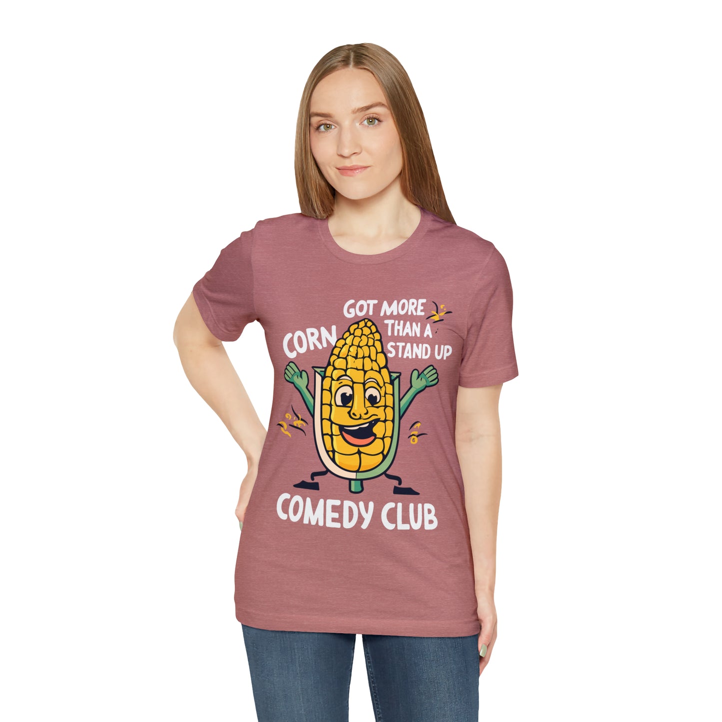 We've Got More Corn Than a Comedy Club Illinois Cornfields T-Shirt