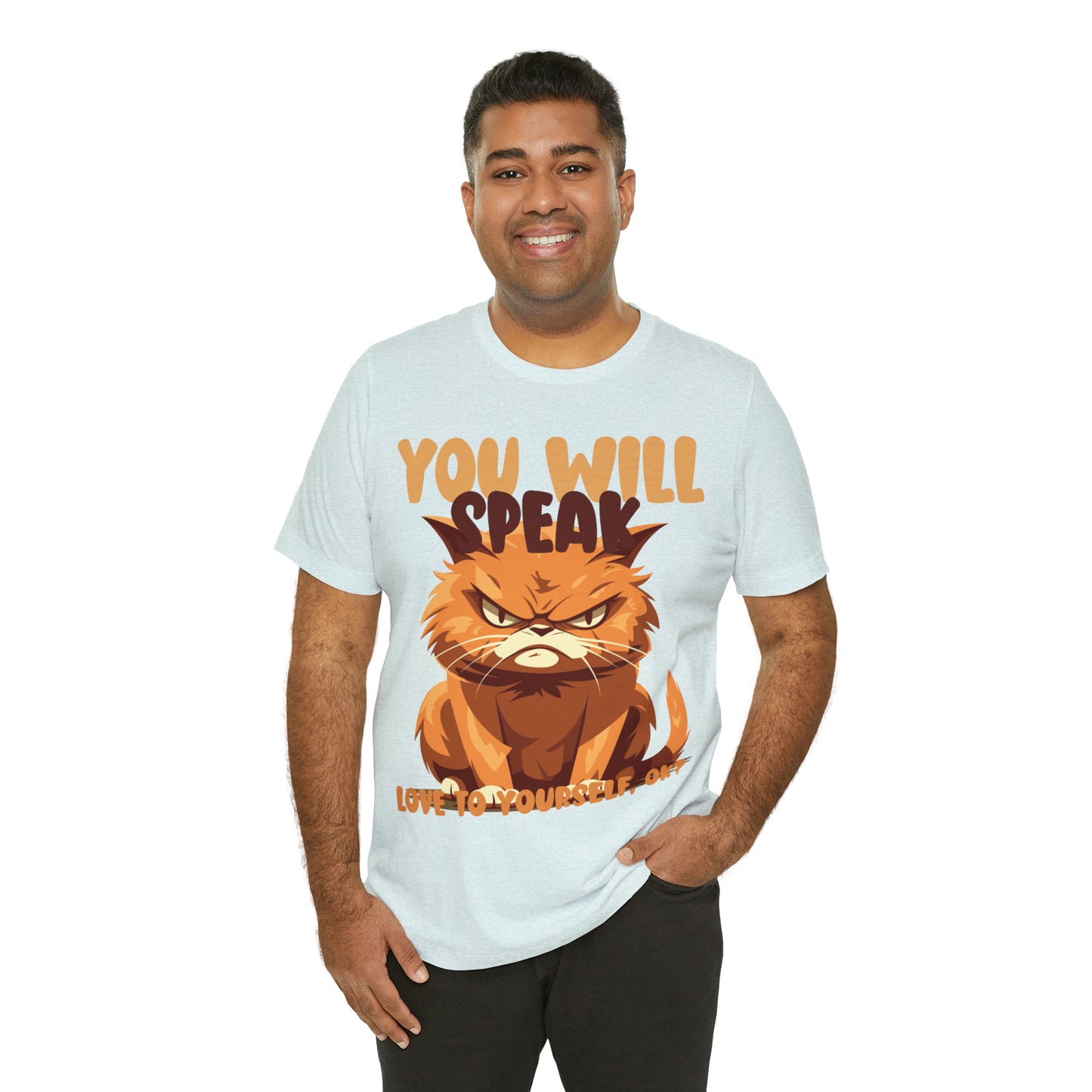 You Will Speak Love To Yourself, ok Cat Lover Feline Self T-Shirt