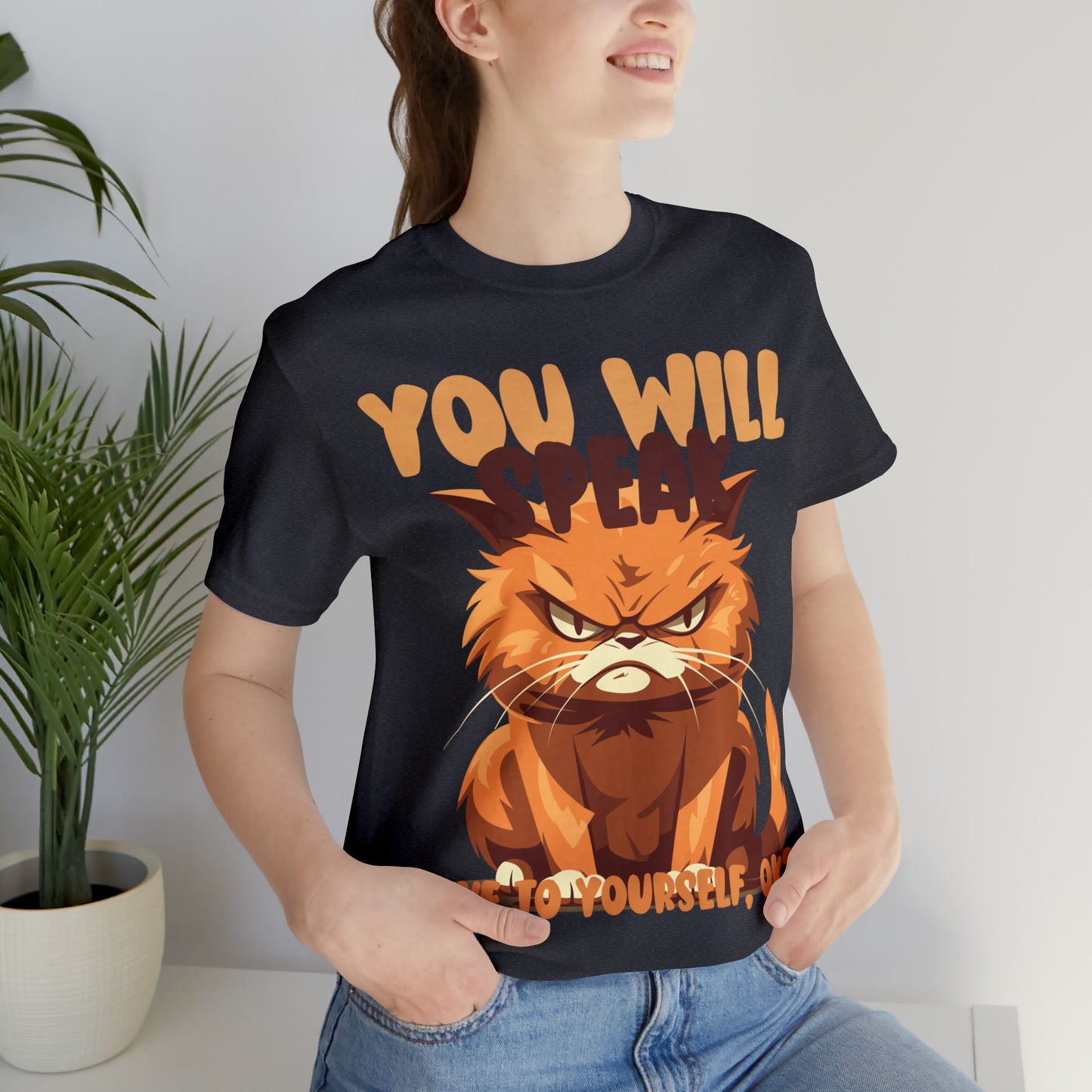 You Will Speak Love To Yourself, ok Cat Lover Feline Self T-Shirt