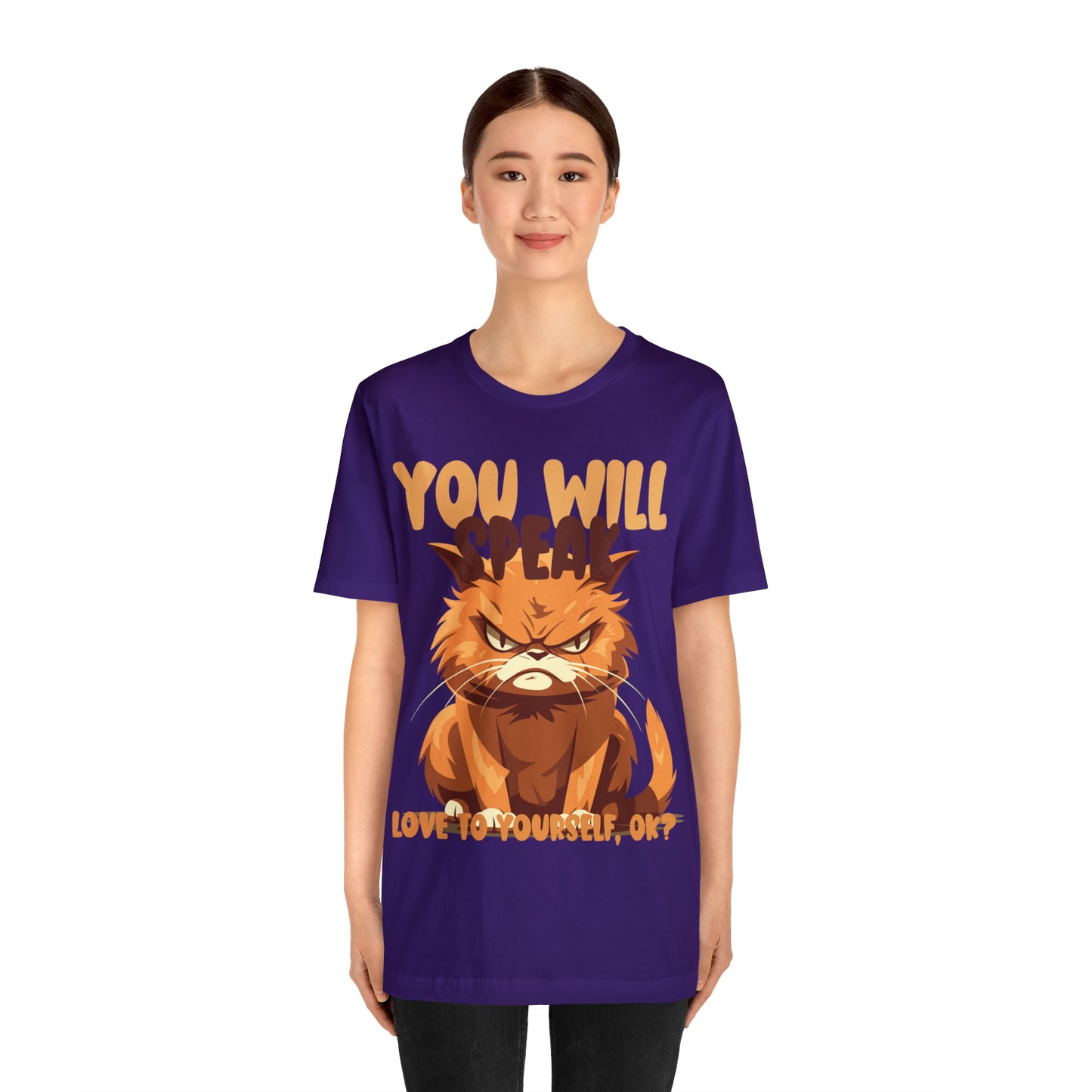 You Will Speak Love To Yourself, ok Cat Lover Feline Self T-Shirt