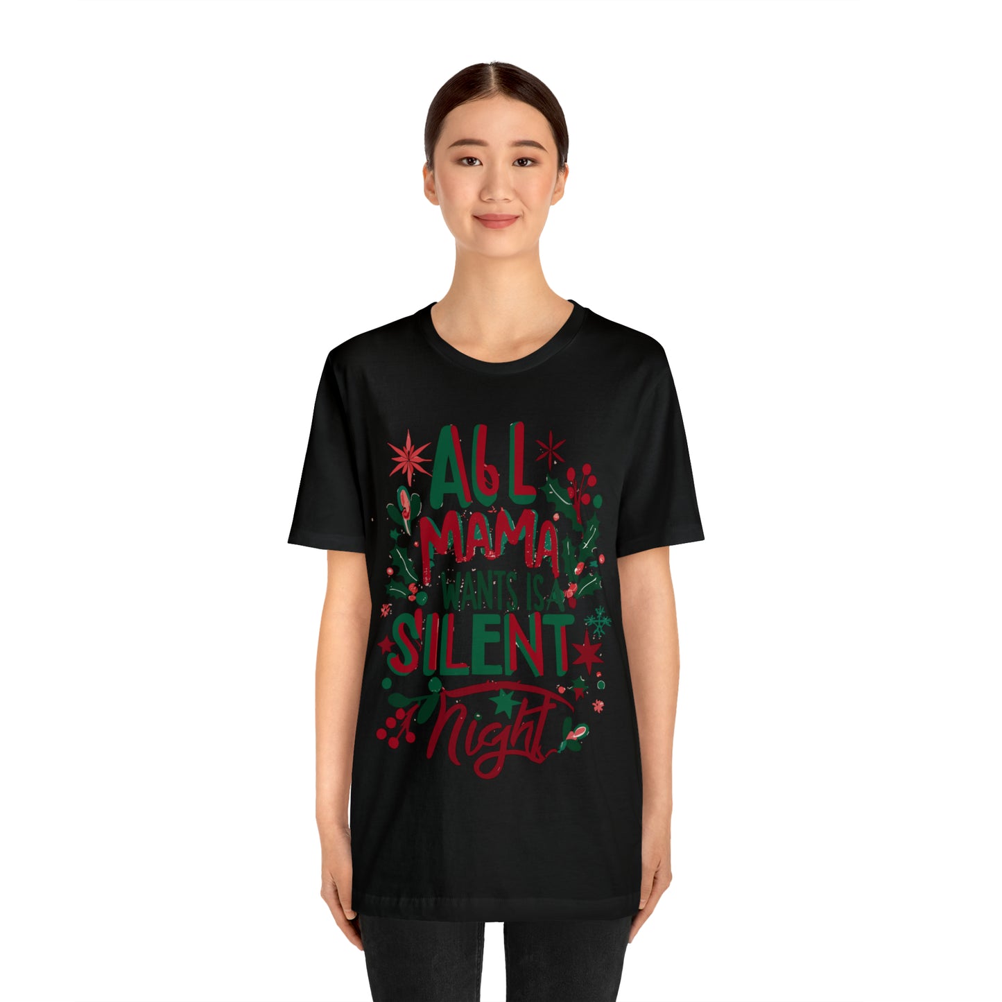 All Mama Wants is a Silent Night Cozy Christmas For Mom T-Shirt