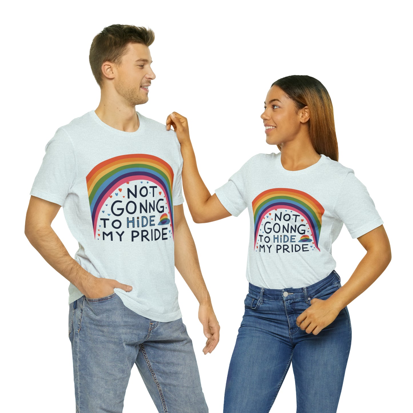 Not Going To Hide My Pride LGBTQ Love Equality T-Shirt