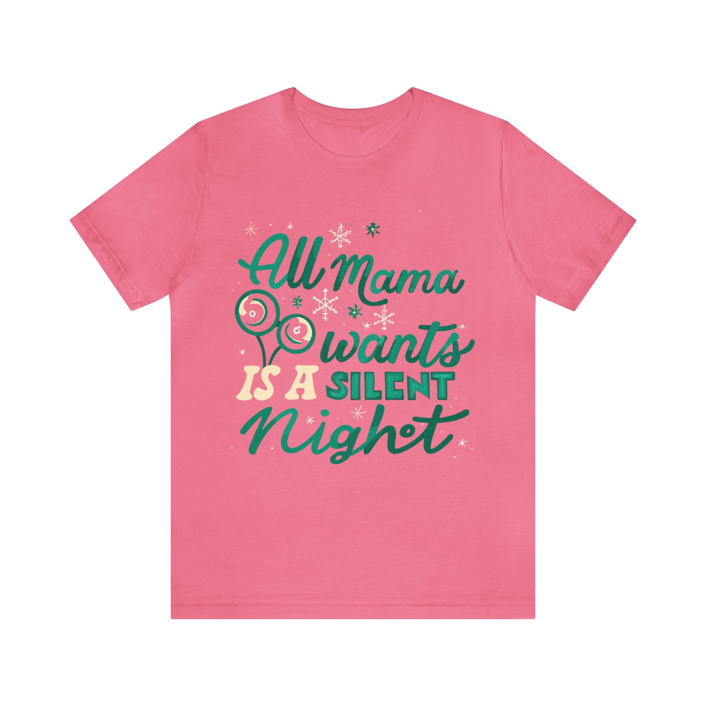 All Mama Wants is a Silent Night Cozy Christmas For Mom T-Shirt