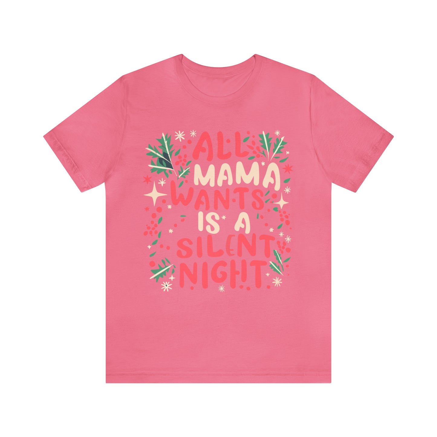 All Mama Wants is a Silent Night Cozy Christmas For Mom T-Shirt