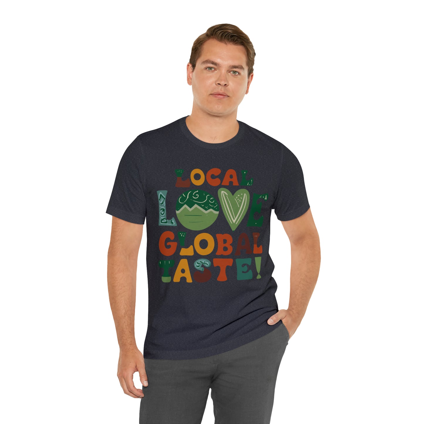 Local Love, Global Taste Culinary Farm-to-Table Cooking T-Shirt