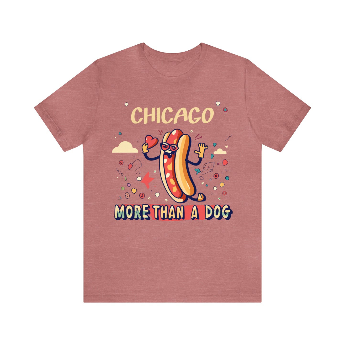 Chicago More Than a Dog Hot Dog Lover's Iconic Windy City T-Shirt