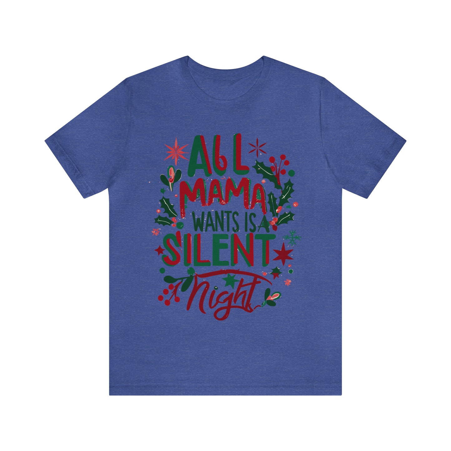 All Mama Wants is a Silent Night Cozy Christmas For Mom T-Shirt