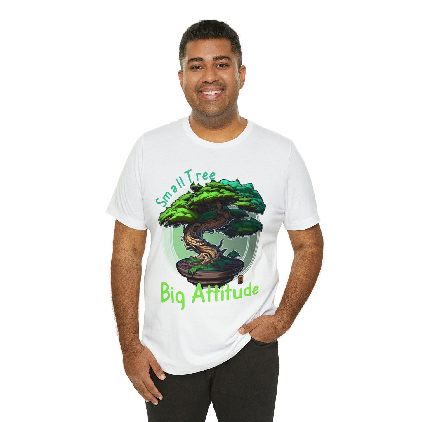 Small Tree Big Attitude Japanese Zen Tree Nature Inspired T-Shirt