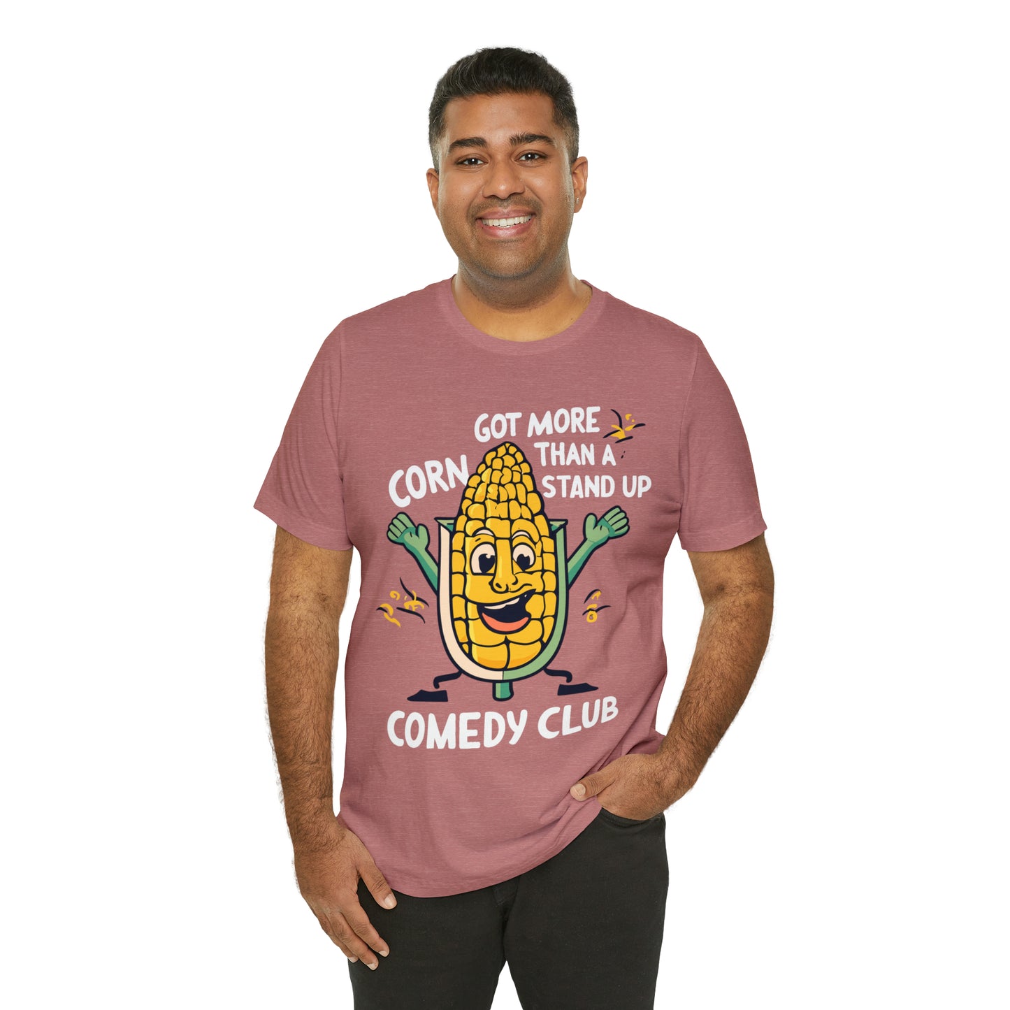 We've Got More Corn Than a Comedy Club Illinois Cornfields T-Shirt