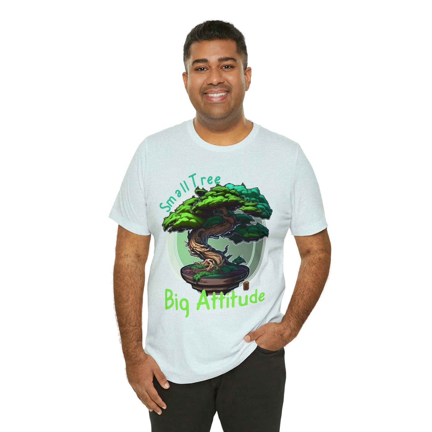 Small Tree Big Attitude Japanese Zen Tree Nature Inspired T-Shirt