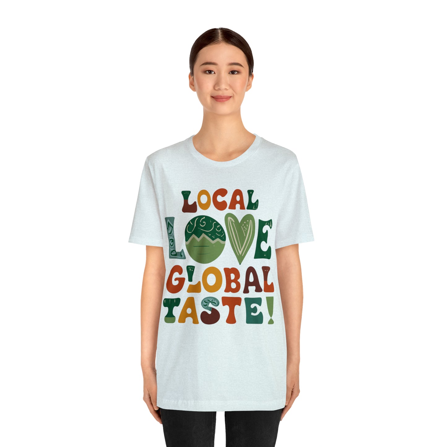 Local Love, Global Taste Culinary Farm-to-Table Cooking T-Shirt