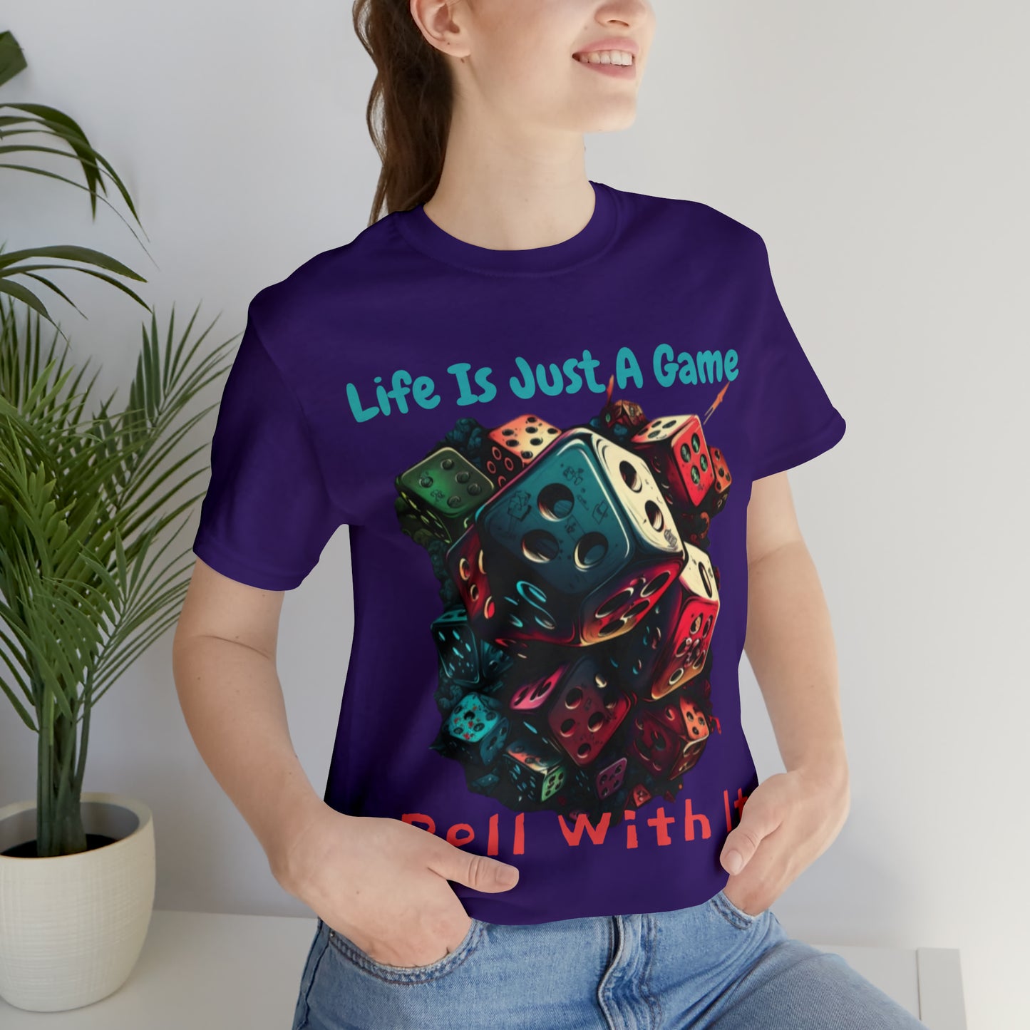 Life is Just a Game, Roll with It Fantasy Dice Board Game T-Shirt