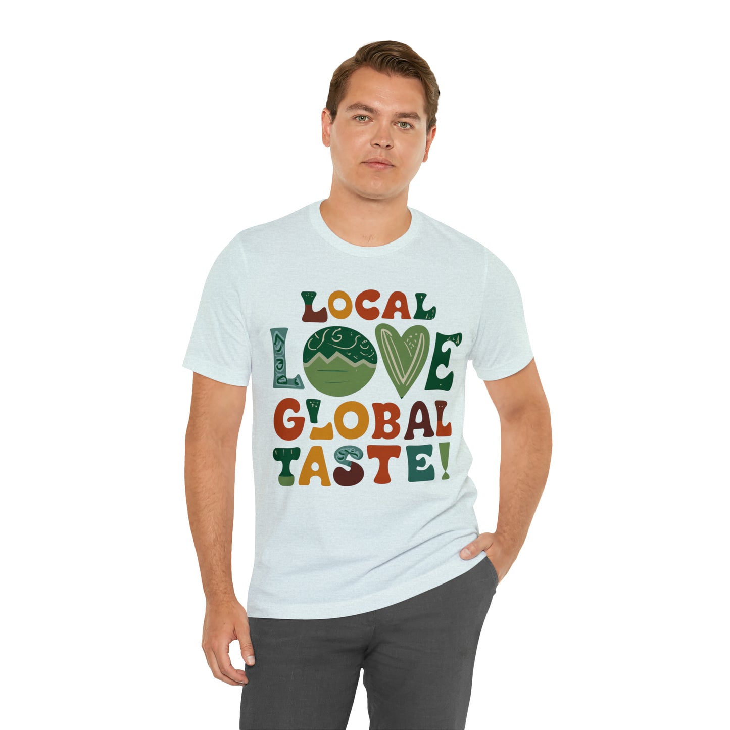 Local Love, Global Taste Culinary Farm-to-Table Cooking T-Shirt