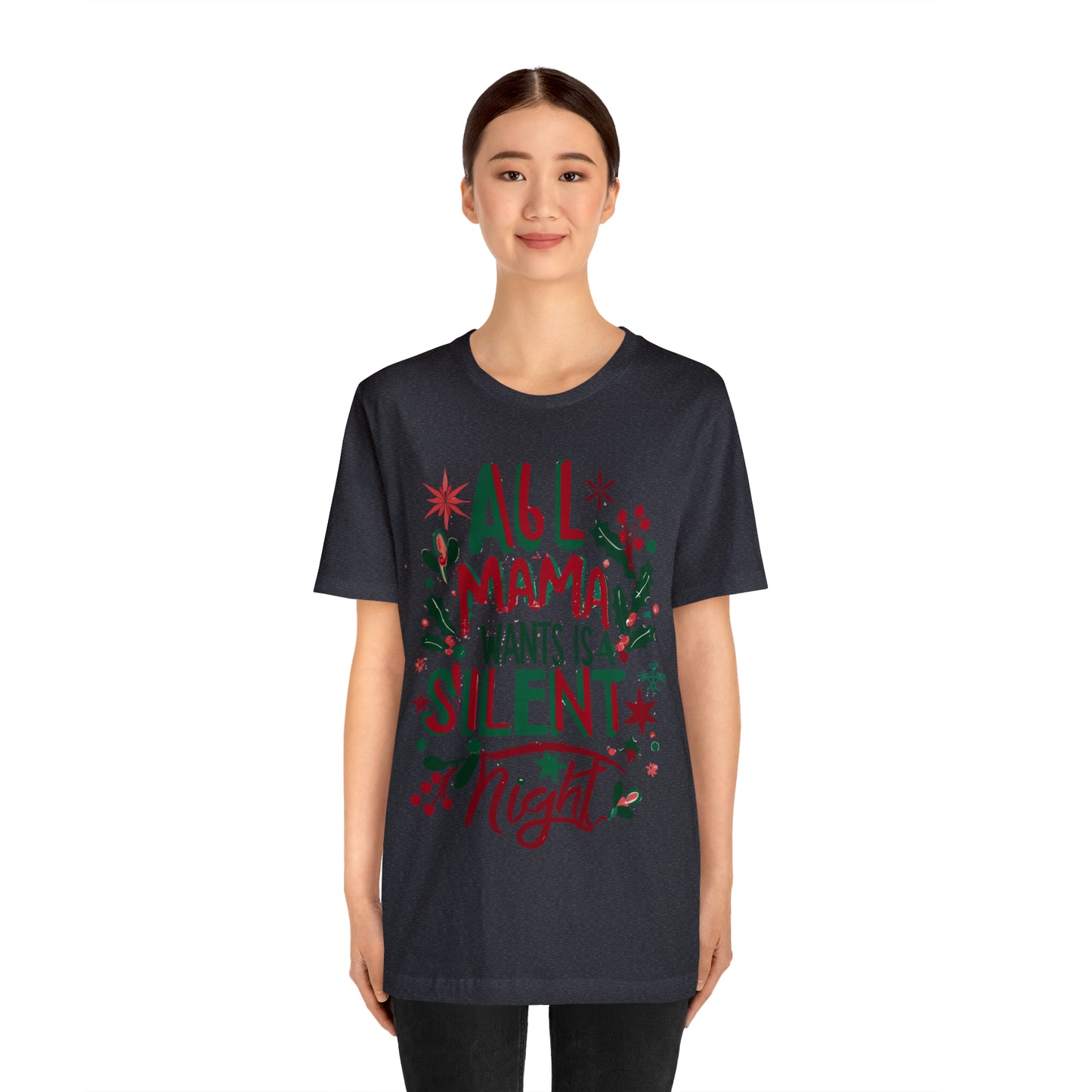 All Mama Wants is a Silent Night Cozy Christmas For Mom T-Shirt