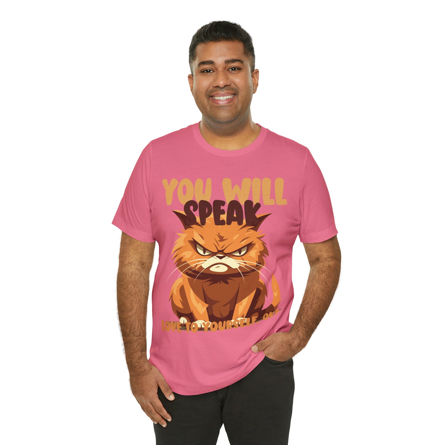 You Will Speak Love To Yourself, ok Cat Lover Feline Self T-Shirt