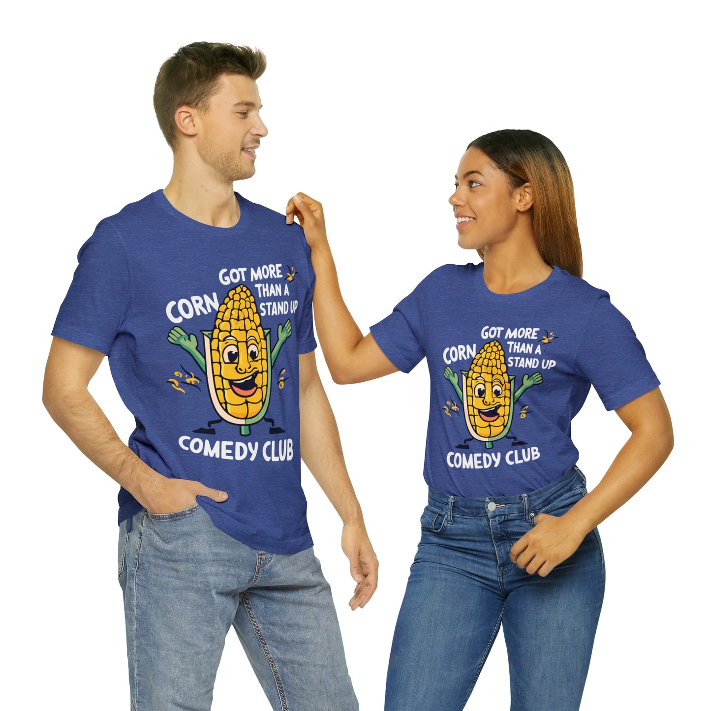 We've Got More Corn Than a Comedy Club Illinois Cornfields T-Shirt