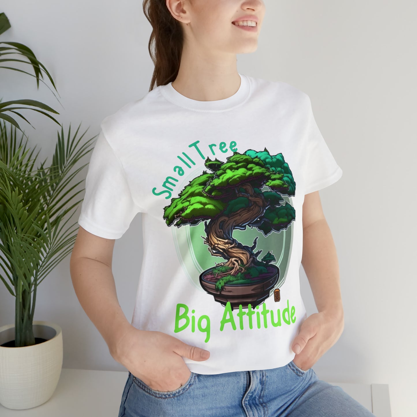 Small Tree Big Attitude Japanese Zen Tree Nature Inspired T-Shirt