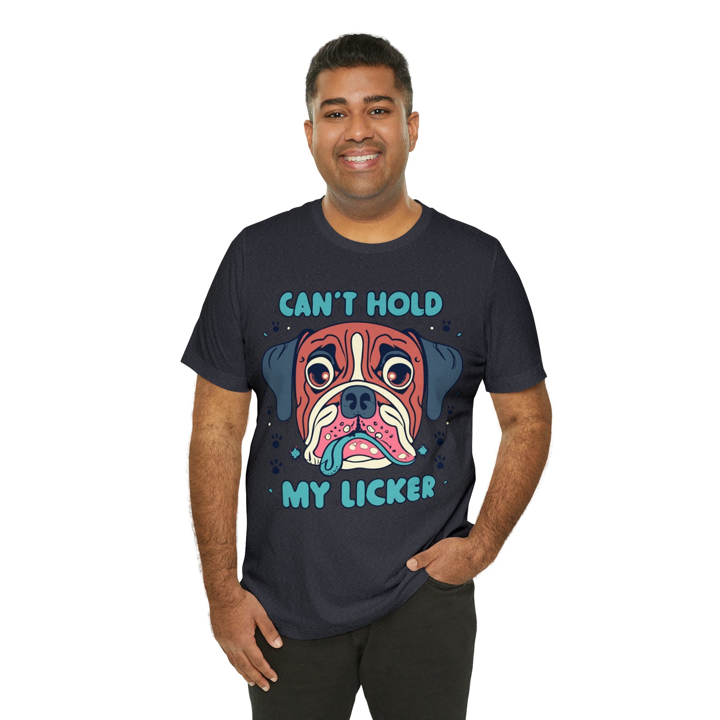 Can't Hold My Licker Funny English Bulldog Lover T-Shirt