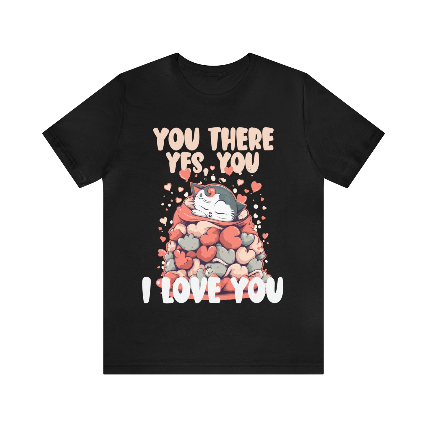 You There Yes, You I Love You Kitten Cat Lover Sleeping T-Shirt