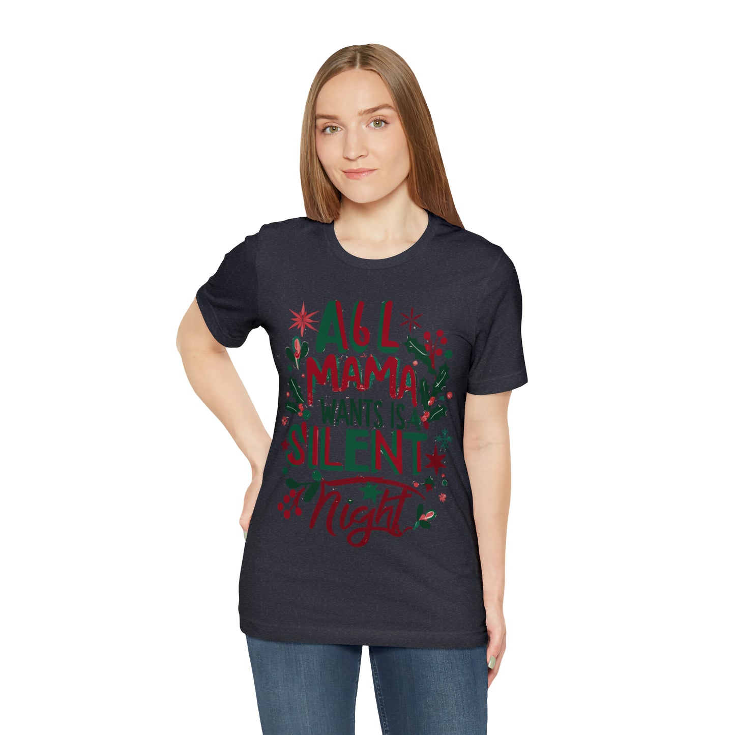 All Mama Wants is a Silent Night Cozy Christmas For Mom T-Shirt