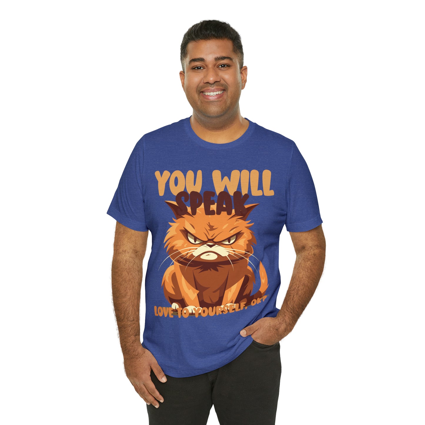 You Will Speak Love To Yourself, ok Cat Lover Feline Self T-Shirt