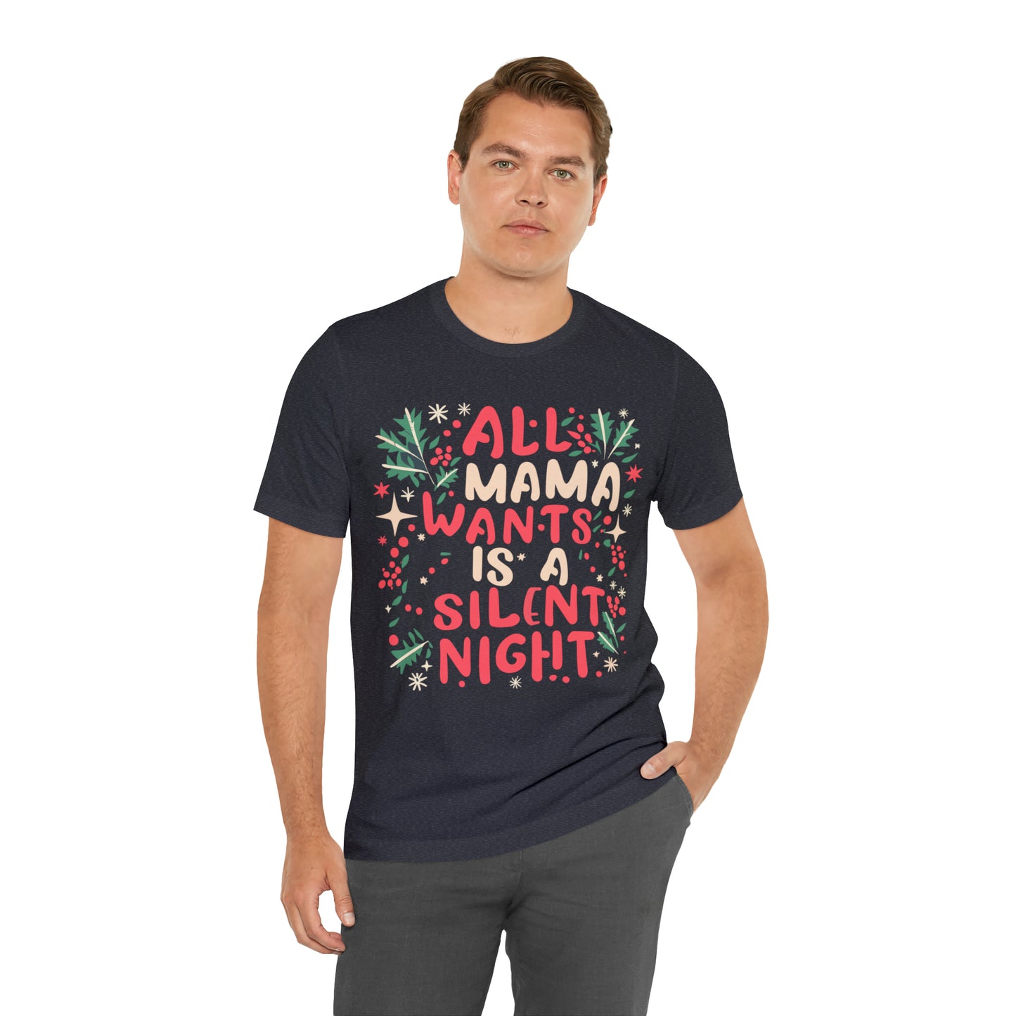 All Mama Wants is a Silent Night Cozy Christmas For Mom T-Shirt