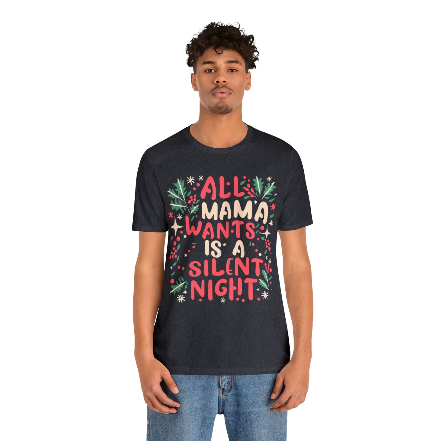 All Mama Wants is a Silent Night Cozy Christmas For Mom T-Shirt