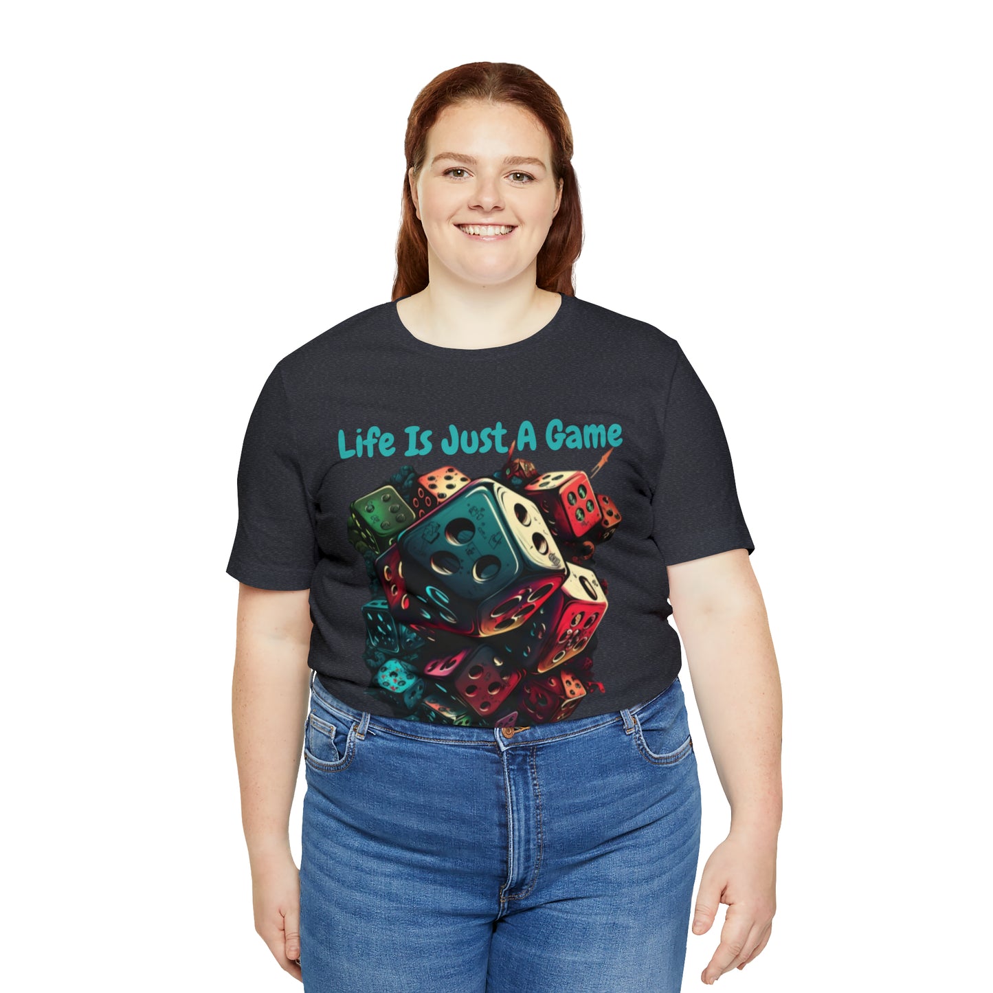 Life is Just a Game, Roll with It Fantasy Dice Board Game T-Shirt