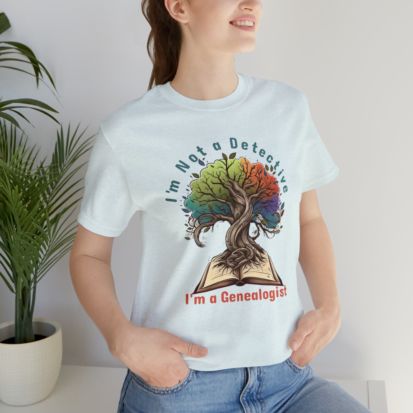 I'm a Genealogist, Not a Detective Unveiling Ancestral Paths T-Shirt