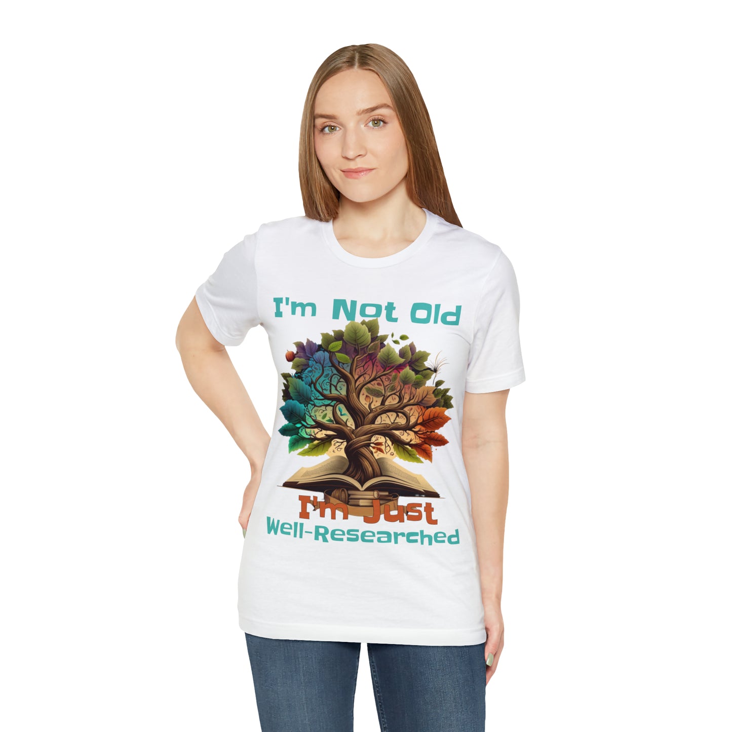 I'm Not Old, I'm Just Well-Researched Genealogy Ancestry T-Shirt