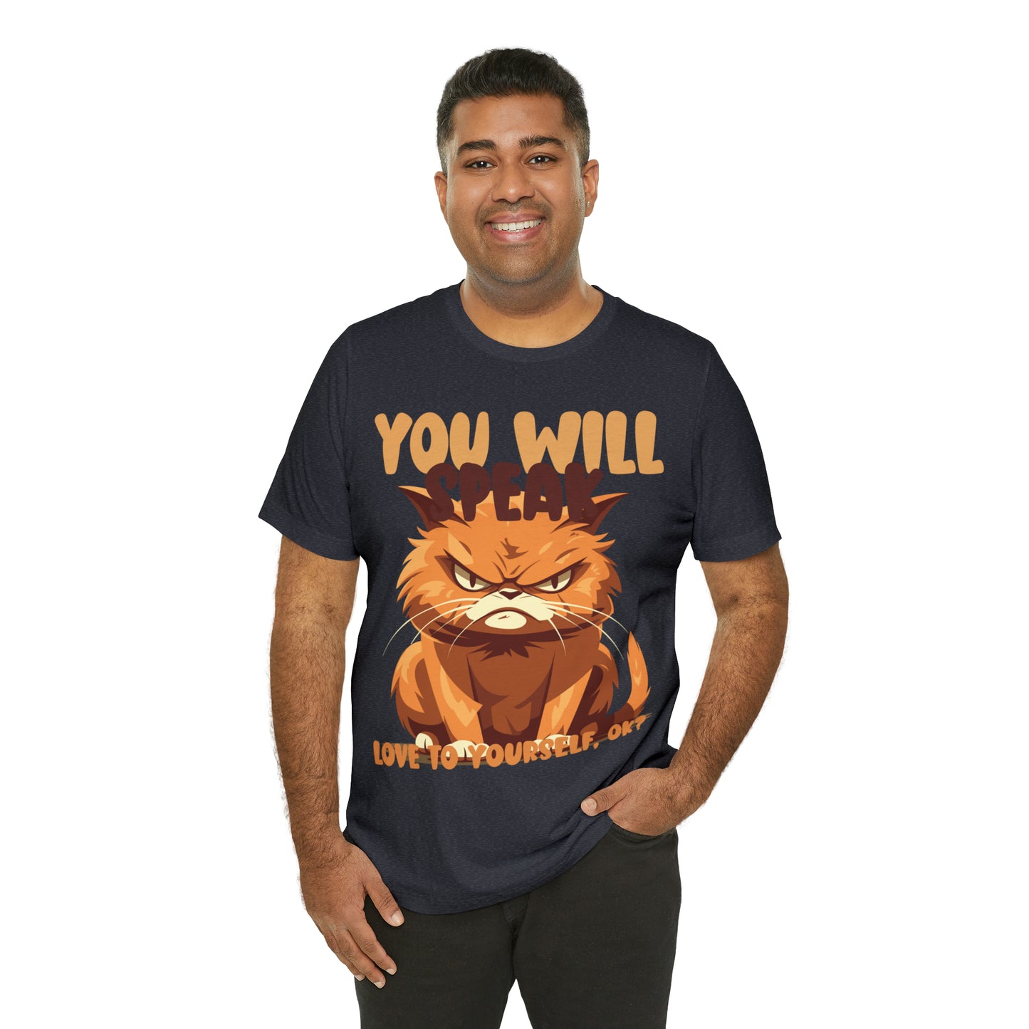 You Will Speak Love To Yourself, ok Cat Lover Feline Self T-Shirt