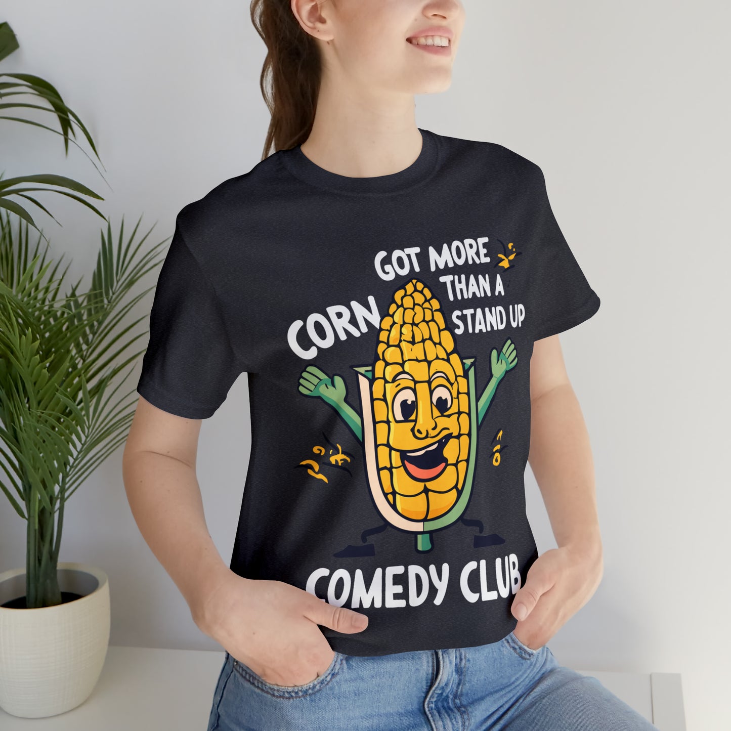 We've Got More Corn Than a Comedy Club Illinois Cornfields T-Shirt