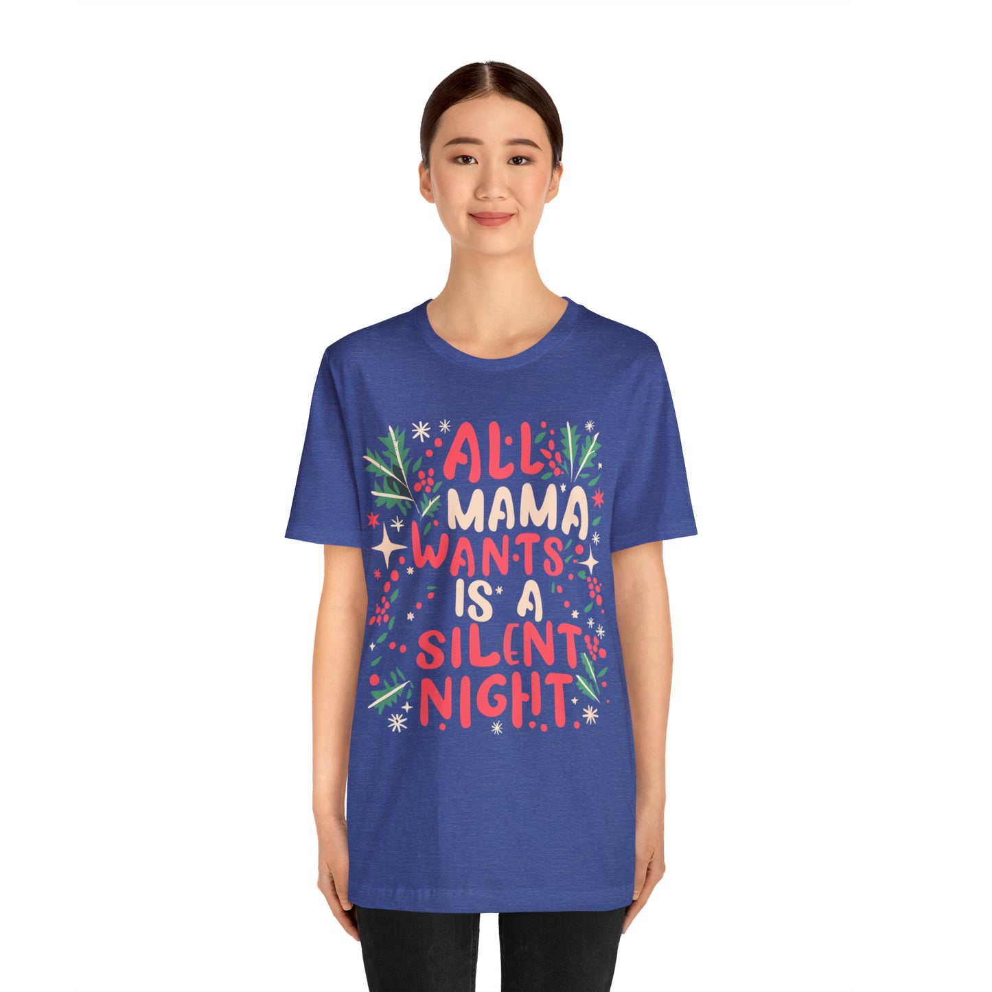 All Mama Wants is a Silent Night Cozy Christmas For Mom T-Shirt