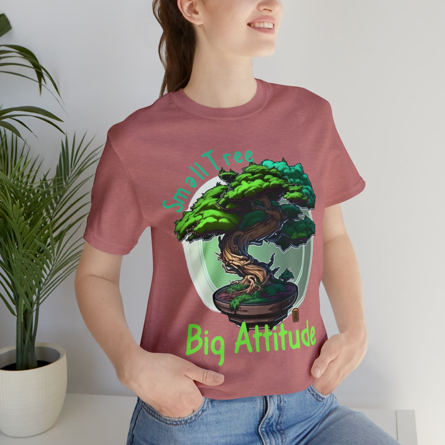 Small Tree Big Attitude Japanese Zen Tree Nature Inspired T-Shirt