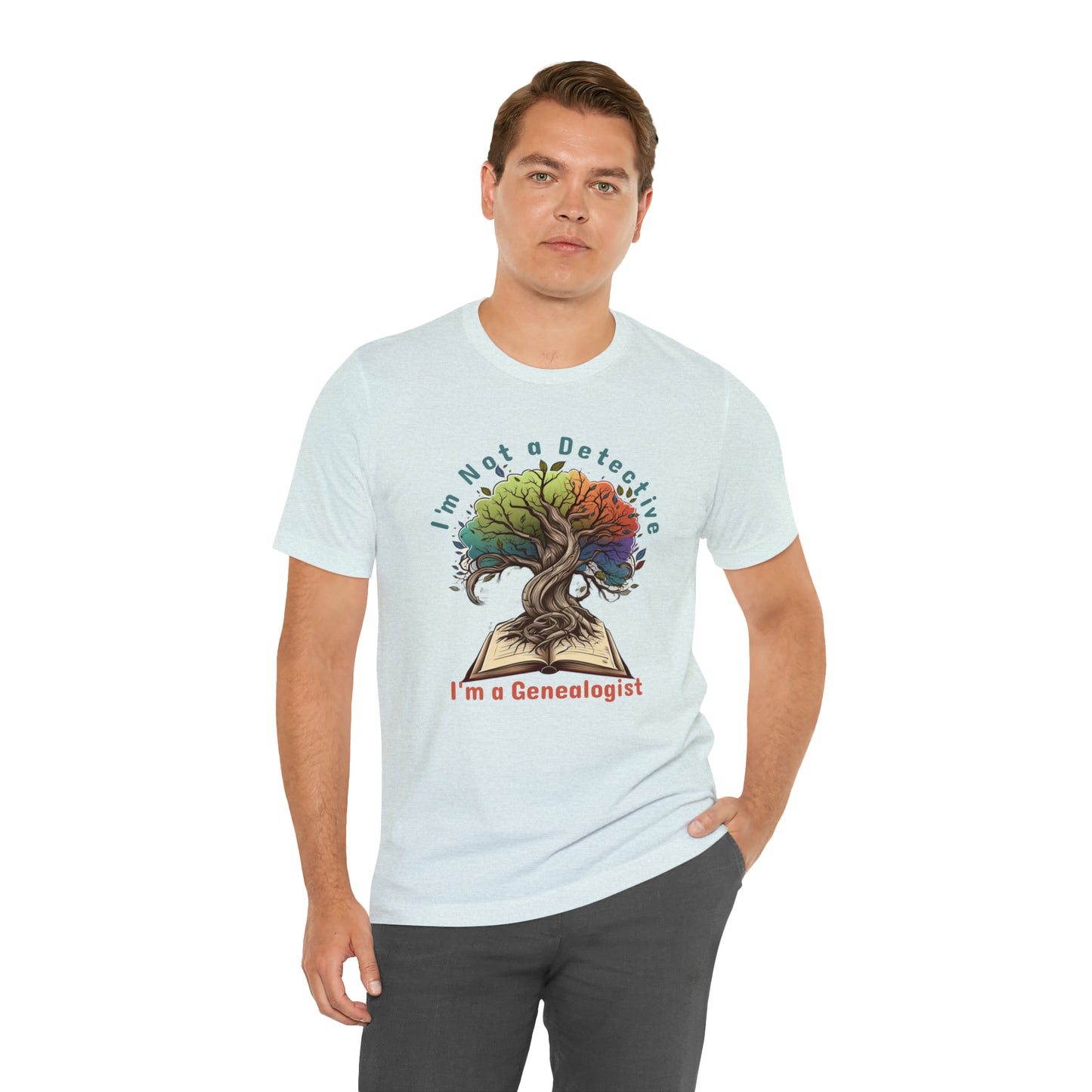 I'm a Genealogist, Not a Detective Unveiling Ancestral Paths T-Shirt