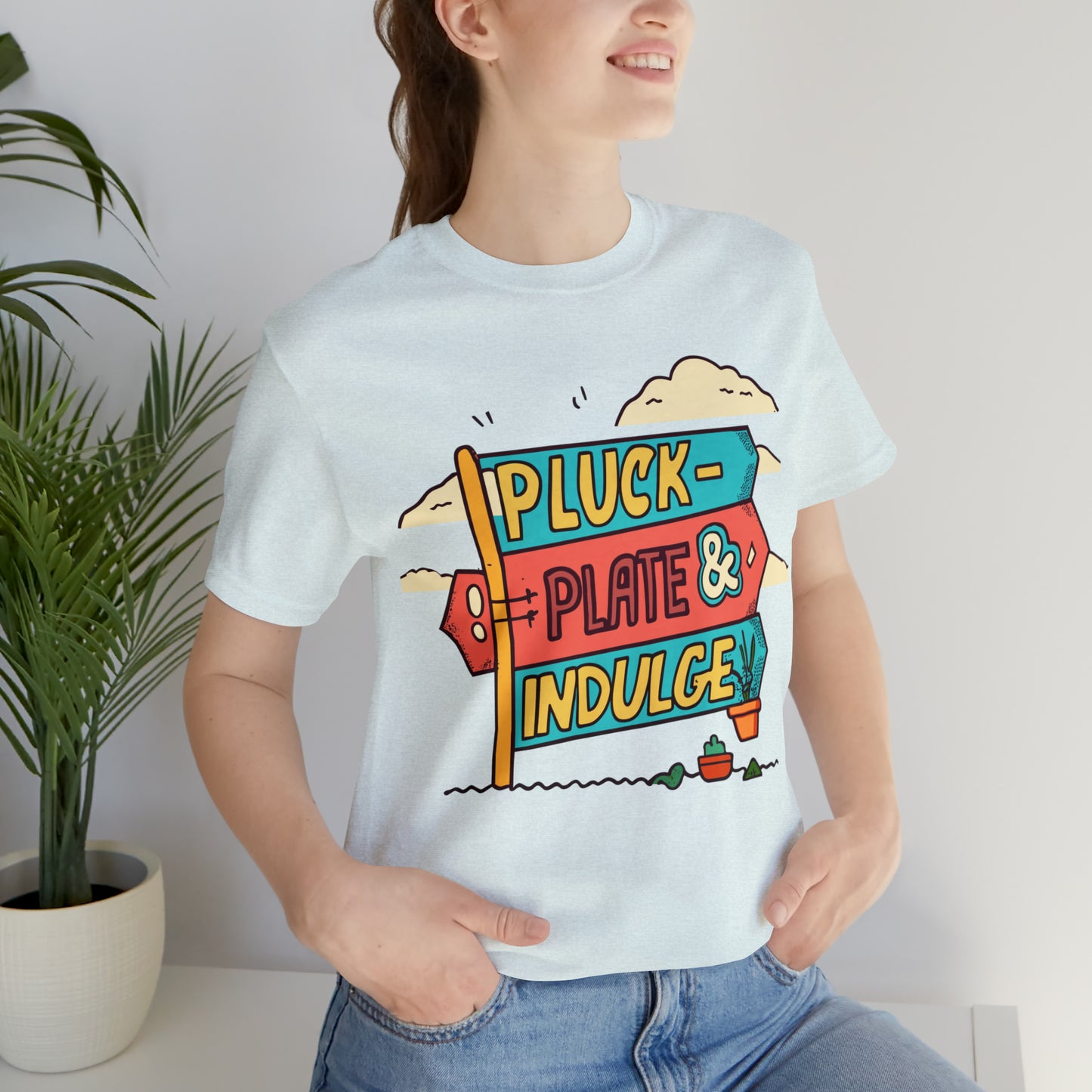 Pluck Plate & Indulge Farm-to-Table Culinary Delight T-Shirt