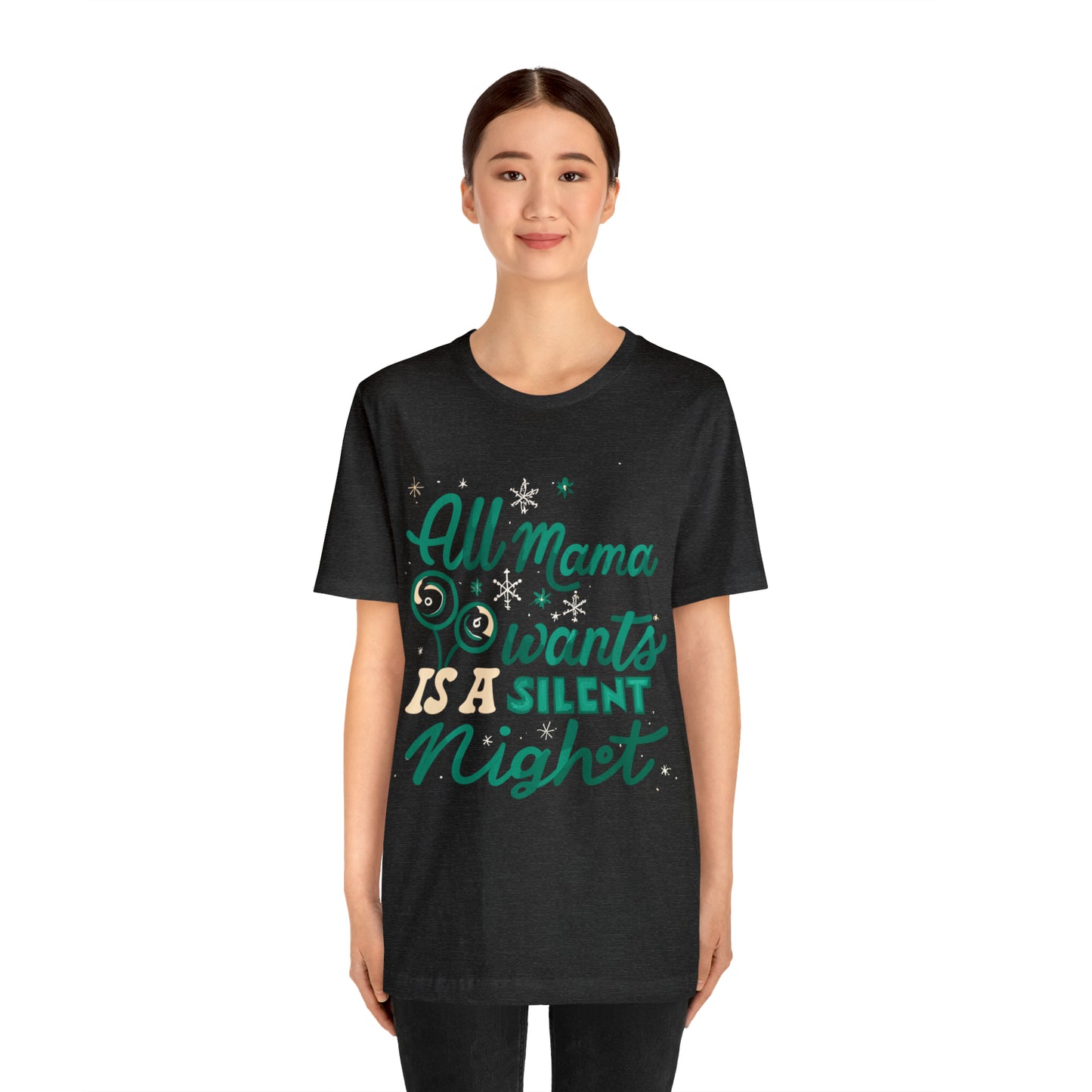 All Mama Wants is a Silent Night Cozy Christmas For Mom T-Shirt