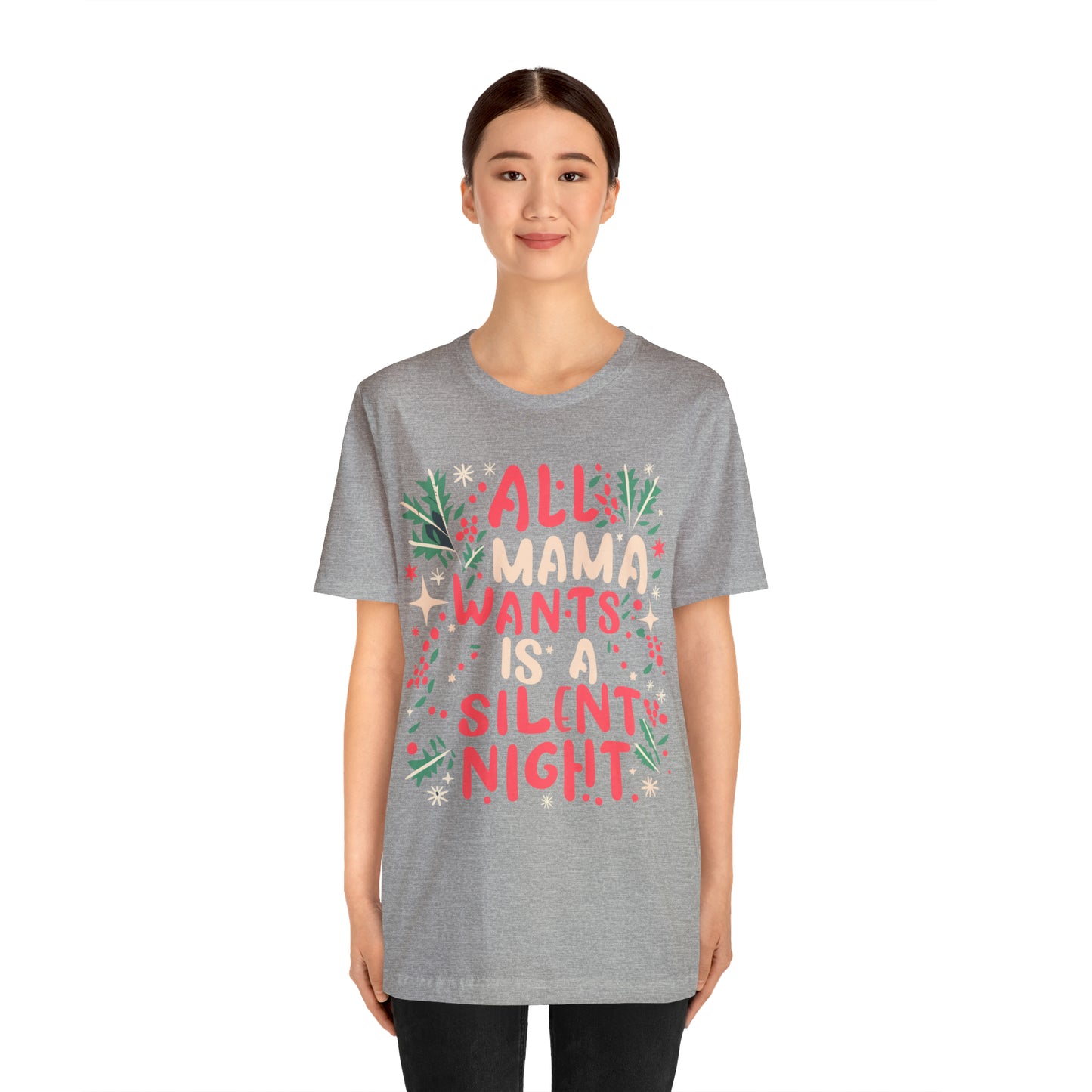 All Mama Wants is a Silent Night Cozy Christmas For Mom T-Shirt