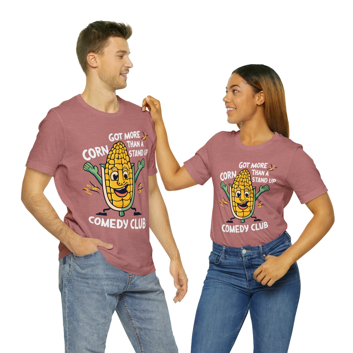 We've Got More Corn Than a Comedy Club Illinois Cornfields T-Shirt