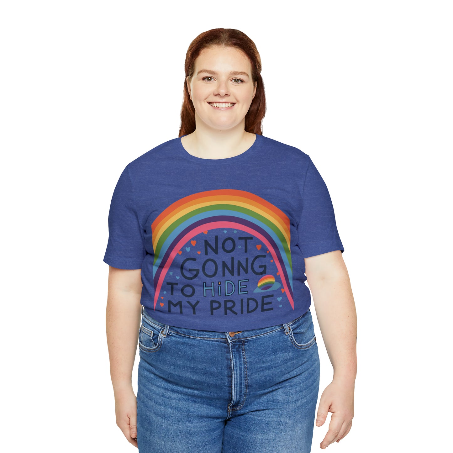 Not Going To Hide My Pride LGBTQ Love Equality T-Shirt