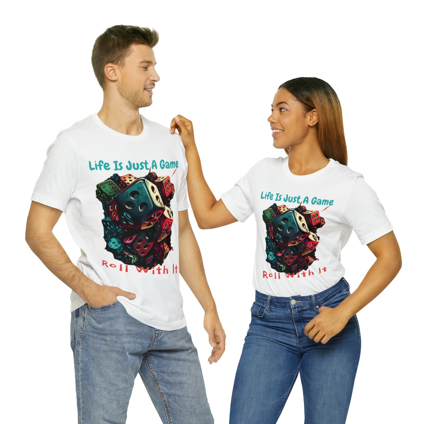 Life is Just a Game, Roll with It Fantasy Dice Board Game T-Shirt