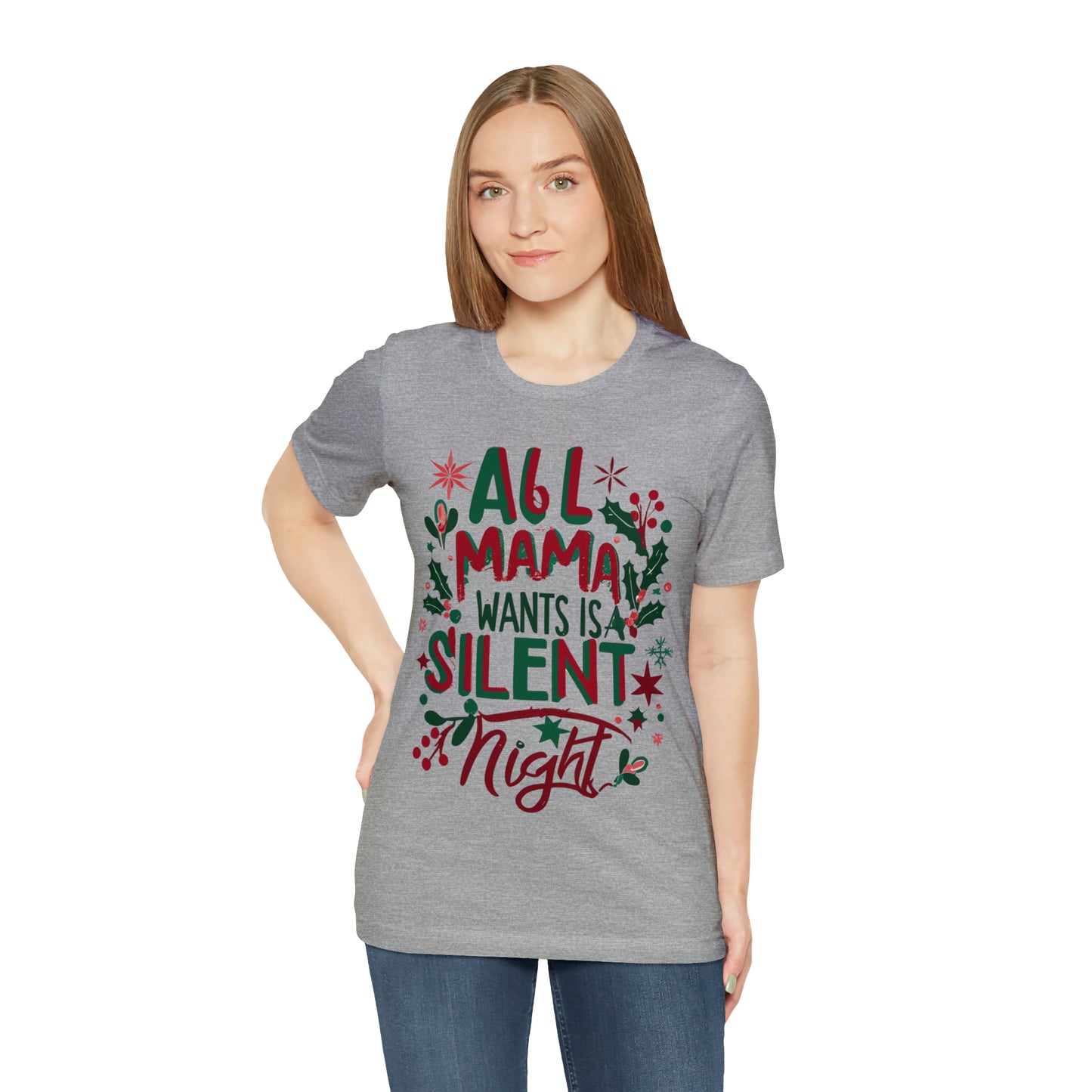 All Mama Wants is a Silent Night Cozy Christmas For Mom T-Shirt