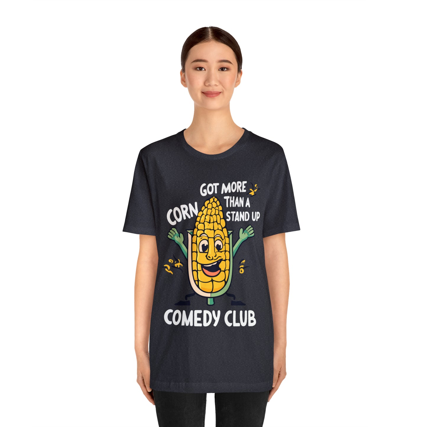 We've Got More Corn Than a Comedy Club Illinois Cornfields T-Shirt