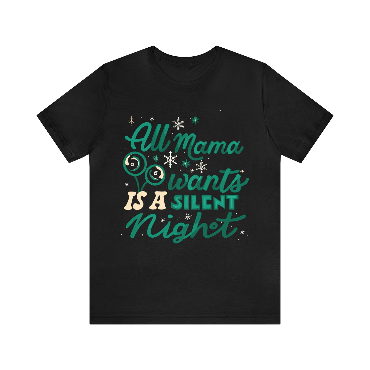 All Mama Wants is a Silent Night Cozy Christmas For Mom T-Shirt