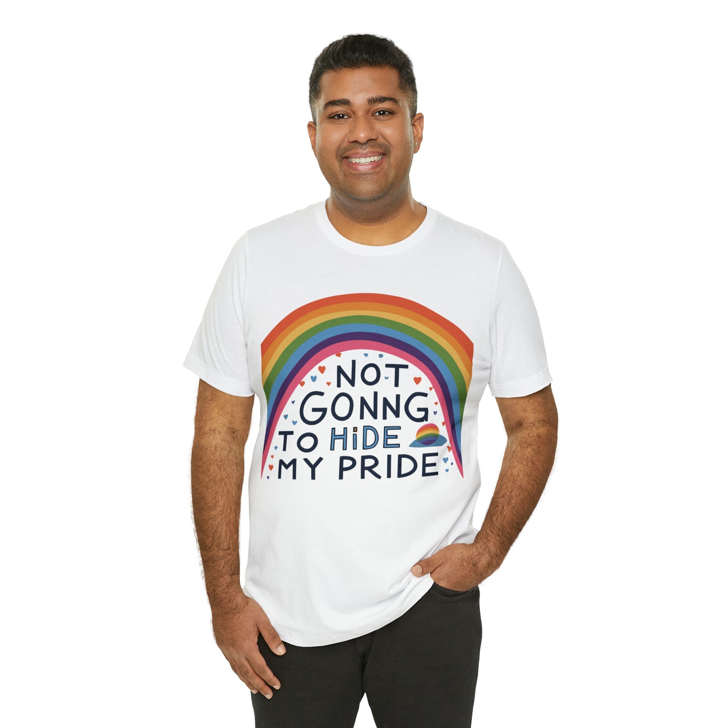 Not Going To Hide My Pride LGBTQ Love Equality T-Shirt