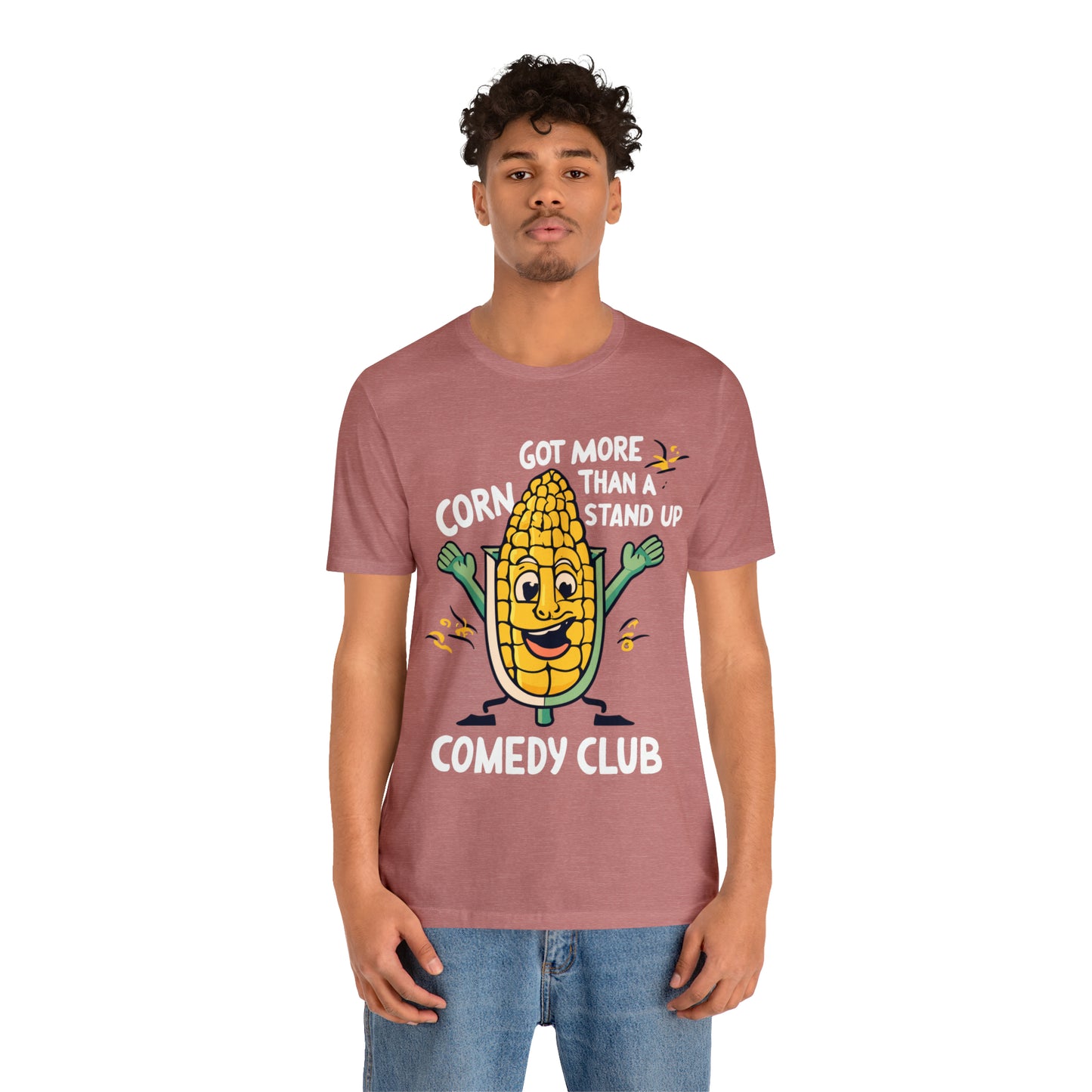 We've Got More Corn Than a Comedy Club Illinois Cornfields T-Shirt