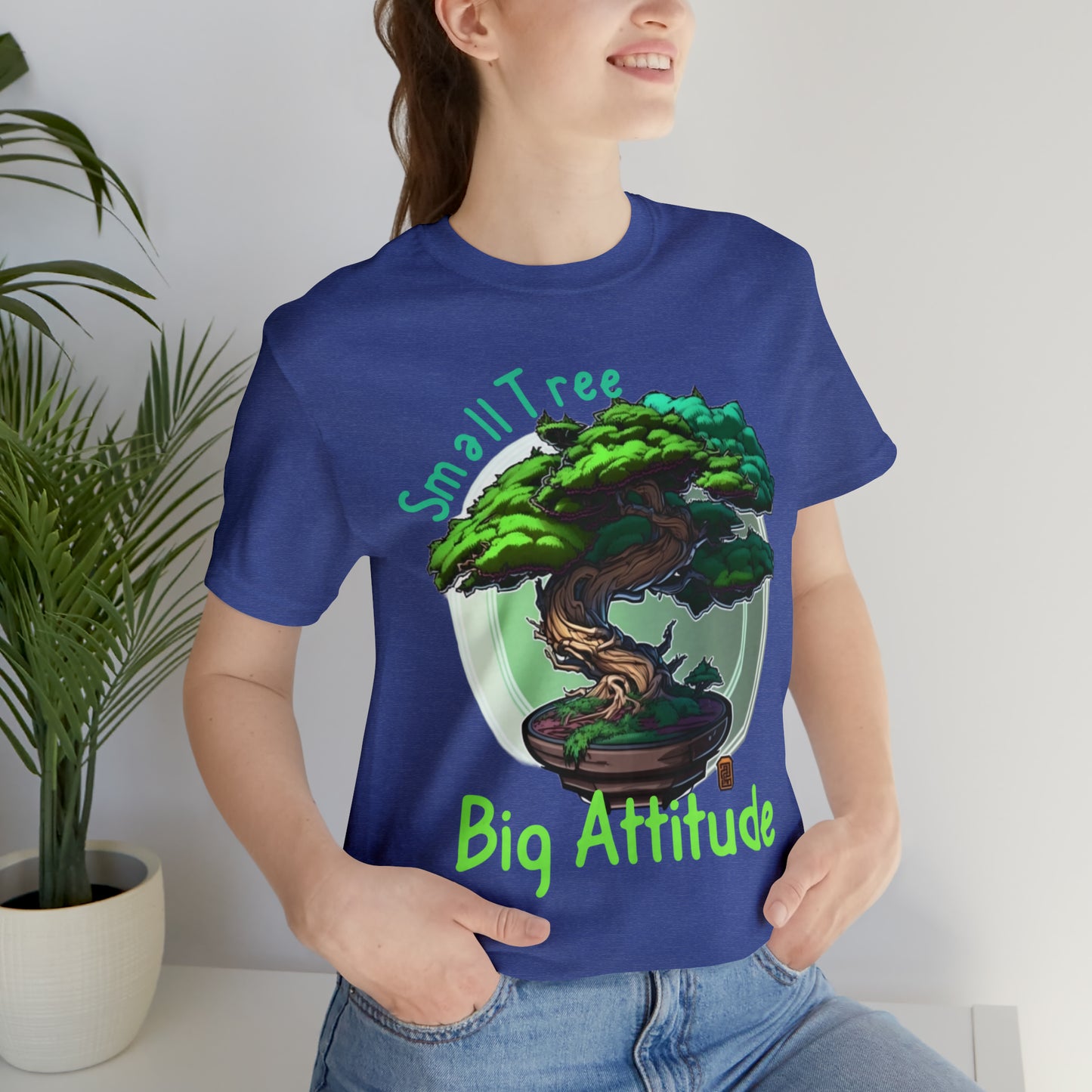 Small Tree Big Attitude Japanese Zen Tree Nature Inspired T-Shirt