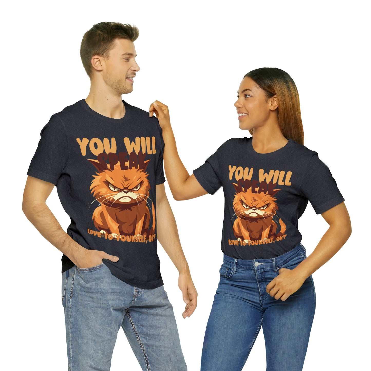 You Will Speak Love To Yourself, ok Cat Lover Feline Self T-Shirt