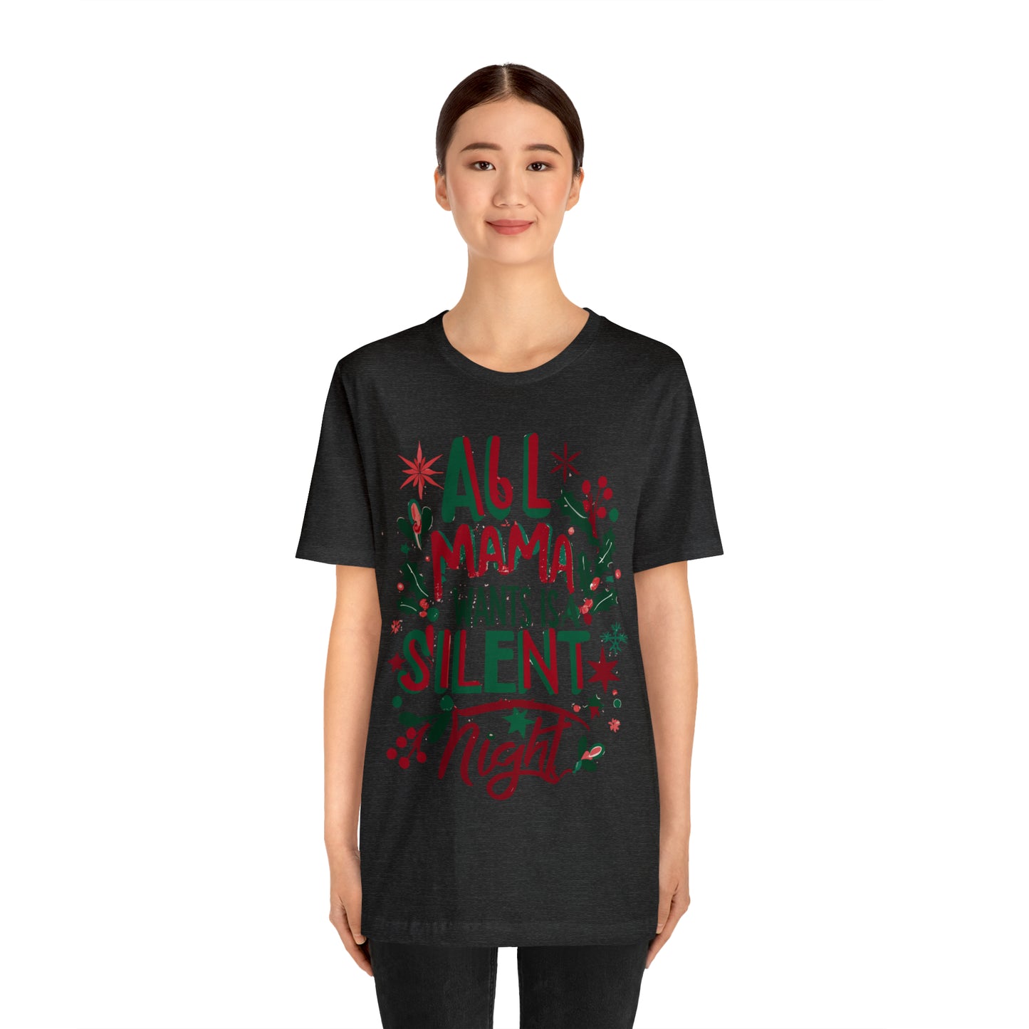 All Mama Wants is a Silent Night Cozy Christmas For Mom T-Shirt